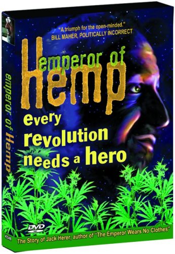Emperor of Hemp Every Revolution Needs a Hero
