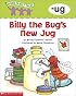 Word Family Tales -Ug: Billy the Bug's New Jug