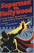 Superman vs. Hollywood: How Fiendish Producers, Devious Directors, and Warring Writers Grounded an American Icon (Cappella Books)
