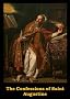 The Confessions of Saint Augustine (Optimized for Kindle)