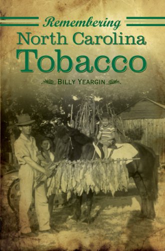 Remembering North Carolina Tobacco (Remembering)