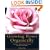 Growing Roses Organically: Your Guide to Creating an Easy-Care Garden Full of Fragrance and Beauty (Rodale Organic Gardening Book)