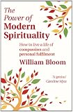 The power of modern spirituality : how to live a life of compassion and personal fulfilment