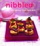 Nibbled: 200 Fabulous Finger Food Ideas