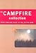 The Campfire Collection: Spine-Tingling Stories to Tell in the Dark