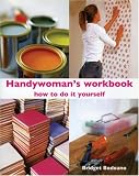 Product details for Handywoman's Workbook: How To Do It Yourself