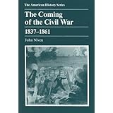 the coming of the civil war 1837 1861