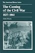 The Coming of the Civil War, 1837-1861 (American History Series)