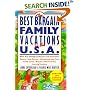Best Bargain Family Vacations, U. S. A.: More than 250 high-quality, low-cost destinations: Resorts, Dude Ranches, National State Parks, Family Camps, ... (Best Bargain Family Vacations in the USA)