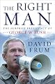 The Right Man: The Surprise Presidency of George W. Bush, An Inside Account