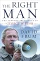 The Right Man: An Inside Account of the Bush White House