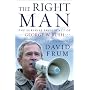 The Right Man: The Surprise Presidency of George W&hellip by David Frum