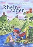 Rheinsagen. Die sch�nsten Geschichten zwischen K�ln und Mainz