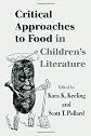 Critical Approaches to Food in Children-s Literature