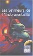 Les Seigneurs de l'instrumentalit�, coffret de 4 volumes