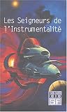 Les Seigneurs de l'instrumentalit�, coffret de 4 volumes