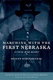 Marching With the First Nebraska: A Civil War Diary