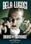 Bela Lugosi - Dreams and Nightmares