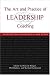 Books : The Art and Practice of Leadership Coaching: 50 Top Executive Coaches Reveal Their Secrets