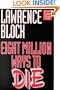 Eight Million Ways to Die: A Matthew Scudder Mystery