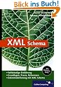 XML Schema: Grundlagen, Praxis, Referenz (Galileo Computing)