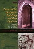 Conservation of historic buildings and their contents : addressing the conflicts