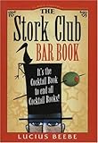 The Stork Club Bar Book (Classic Cocktail Books series)