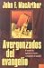 Book Avergonzados del evangelio: Ashamed of the Gospel: When the Church Becomes Like the World