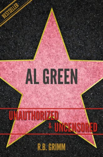 Al Green Unauthorized & Uncensored (All Ages Deluxe Edition with Videos)