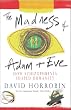 The Madness of Adam and Eve: How Schizophrenia Shaped Humanity