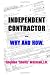 Independent Contractor -- Why and How.