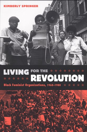 Living for the Revolution: Black Feminist Organizations, 19681980 under History in The Books Store