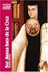 Sor Juana Ines De La Cruz: Selected Writings (Classics of Western Spirituality)