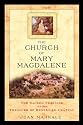 The Church of Mary Magdalene: The Sacred Feminine and the Treasures of Rennes-Le-Chateau
