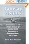 Runway Visions: An American C-130 Pilot's Memoir of Combat Airlift Operations in Southeast Asia, 1967-1968