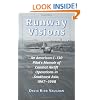 Runway Visions: An American C-130 Pilot's Memoir of Combat Airlift Operations in Southeast Asia, 1967-1968