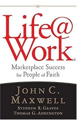 Life@Work : Marketplace Success for People of Faith
