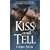 Kiss and Tell