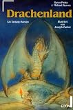 Drachenland - Ein Fantasy- Roman. - Byron Preiss, Michael J. Reaves