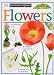 Eyewitness Explorers: Flowers