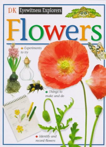 Eyewitness Explorers: Flowers