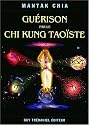 Gu&eacute;rison par le Chi Kung tao&iuml;ste