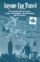 Anyone Can Travel: The Essential Guide for Seniors, People with Disabilities, Health Problems and All Travellers