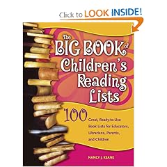 The Big Book of Children's Reading Lists: 100 Great, Ready-to-Use Book Lists for Educators, Librarians, Parents, and Children