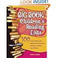 The Big Book of Children's Reading Lists: 100 Great, Ready-to-Use Book Lists for Educators, Librarians, Parents, and... by Nancy J. Keane