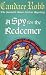 A Spy For The Redeemer