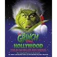 How the Grinch Stole Hollywood: The Making of the Movie by Andy Lipschultz