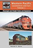 Western Pacific Locomotives and Cars, Vol. 2