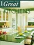 Ideas for Great Kitchens (Ideas for great rooms)