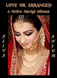 LOVE OR ARRANGED: A Modern Marriage Dilemma